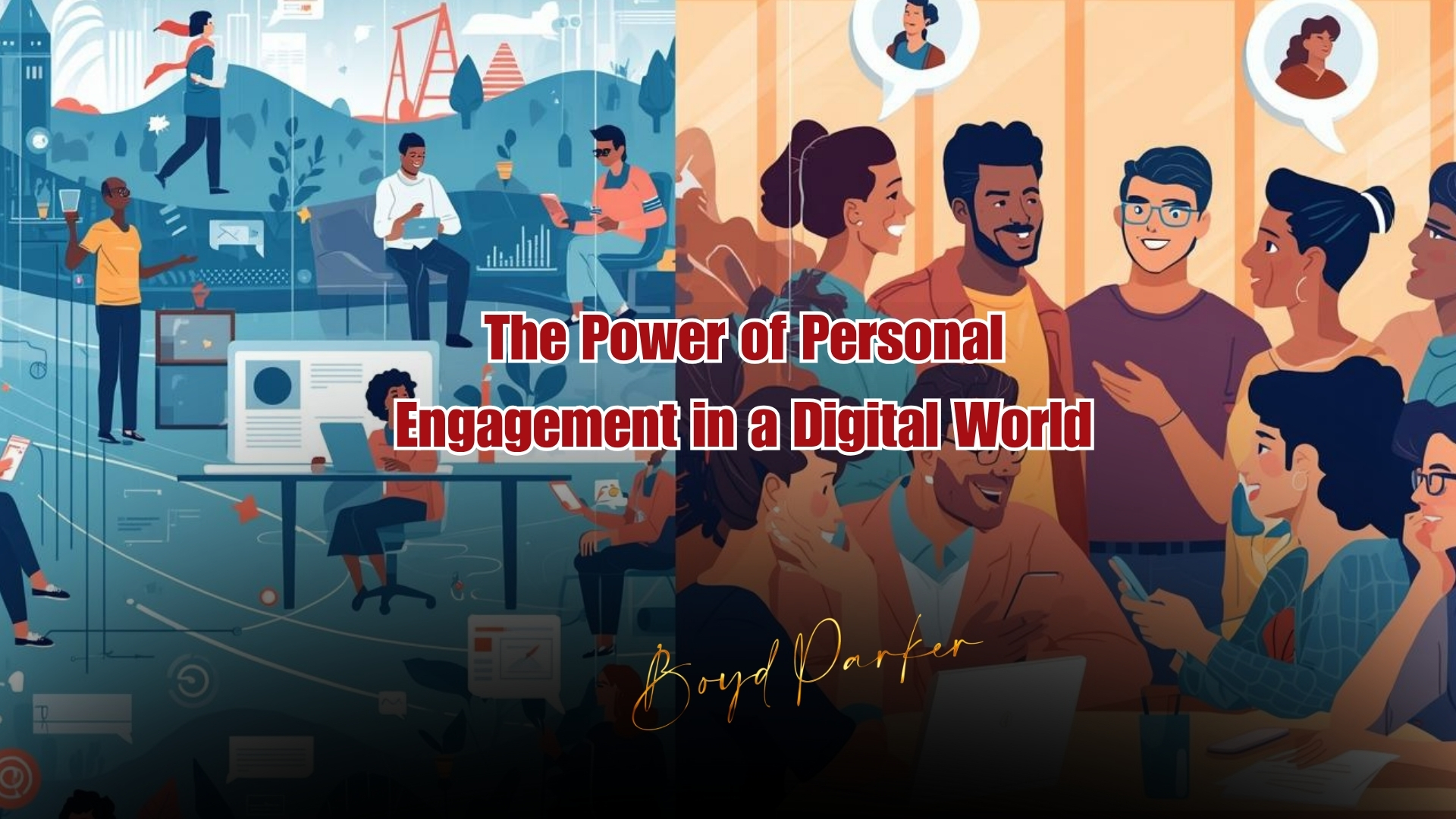 The Power of Personal Engagement in a Digital World